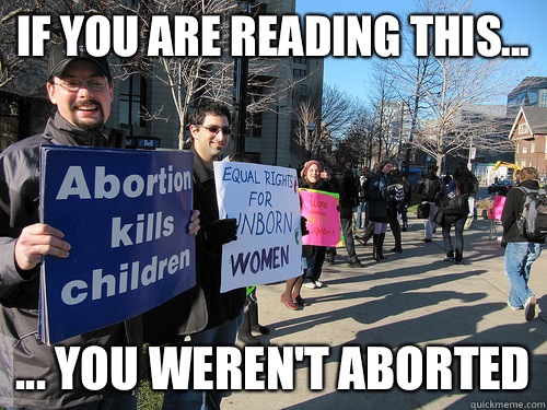 If you are reading this... ... You weren't aborted  