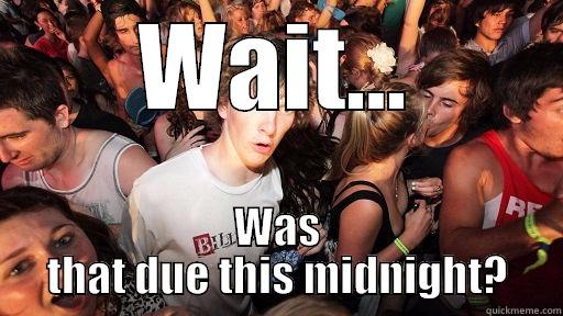 WAIT... WAS THAT DUE THIS MIDNIGHT? Sudden Clarity Clarence