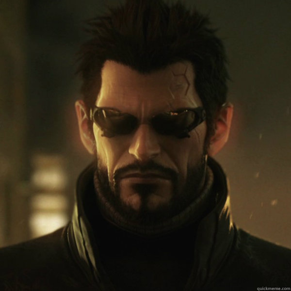   -    Adam Jensen