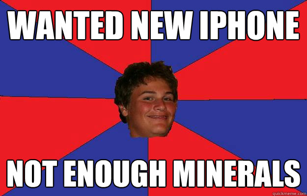 wanted new iphone not enough minerals - wanted new iphone not enough minerals  StarCraft Fran