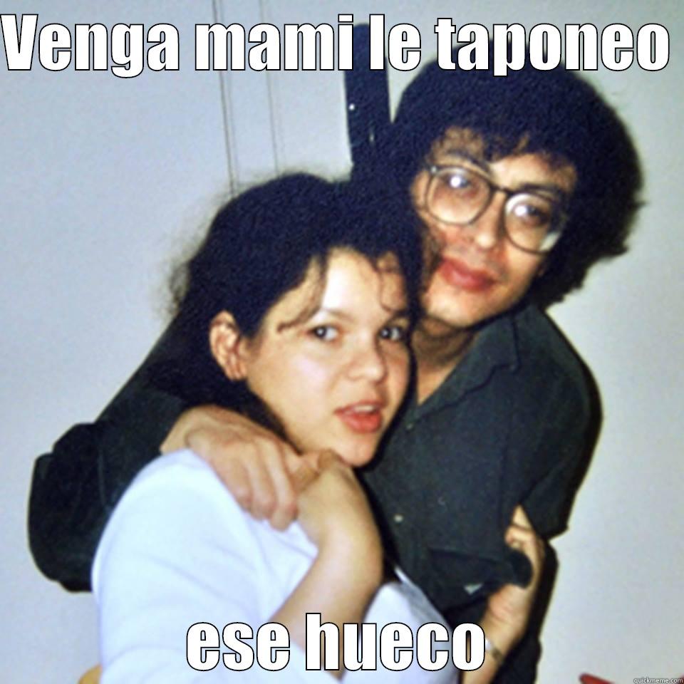 VENGA MAMI LE TAPONEO  ESE HUECO Misc