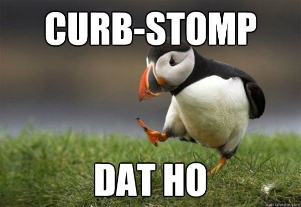 Curb-Stomp Dat ho - Curb-Stomp Dat ho  Pimp puffin