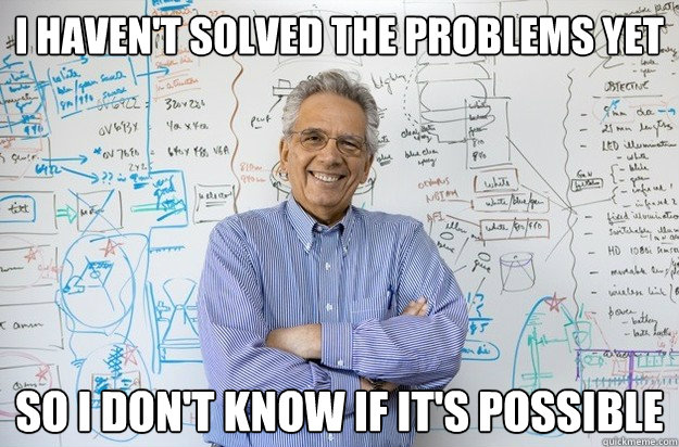 I haven't solved the problems yet So I don't know if it's possible  Engineering Professor