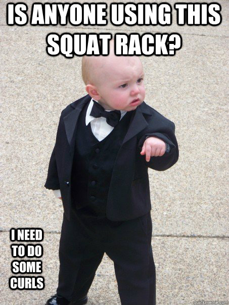 Is anyone using this squat rack? i need to do some curls  Baby Godfather