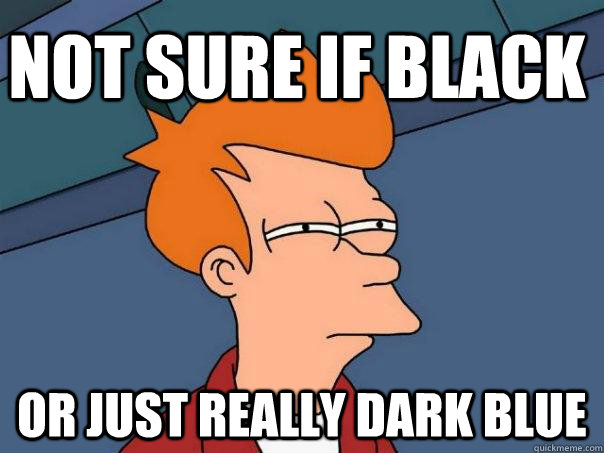 Not sure if black or just really dark blue - Not sure if black or just really dark blue  Futurama Fry