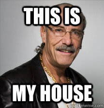 this is my house - this is my house  Les Gold