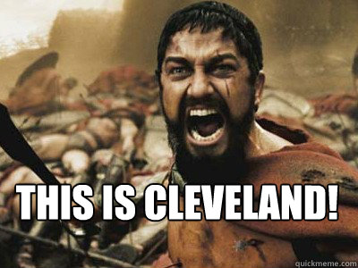 THIS IS CLEVELAND!  