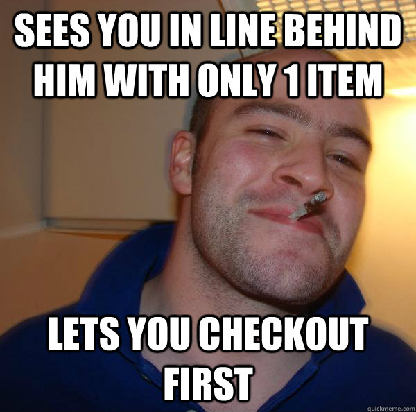Sees you in line behind him with only 1 item lets you checkout first - Sees you in line behind him with only 1 item lets you checkout first  Misc
