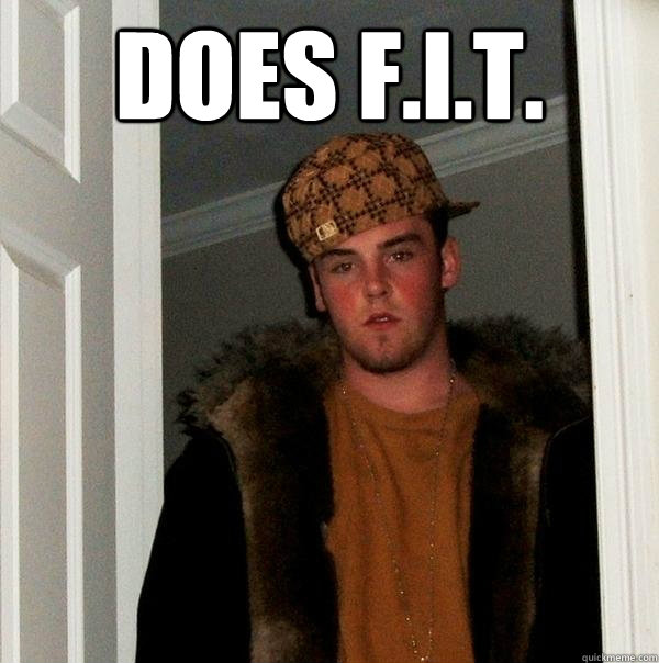 DOES F.I.T.  - DOES F.I.T.   Scumbag Steve