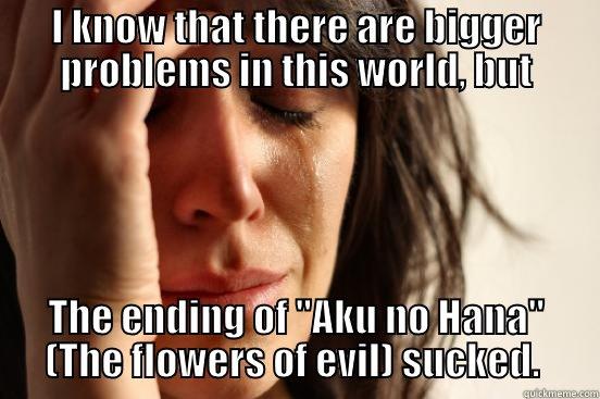 Truly Evil - I KNOW THAT THERE ARE BIGGER PROBLEMS IN THIS WORLD, BUT THE ENDING OF 