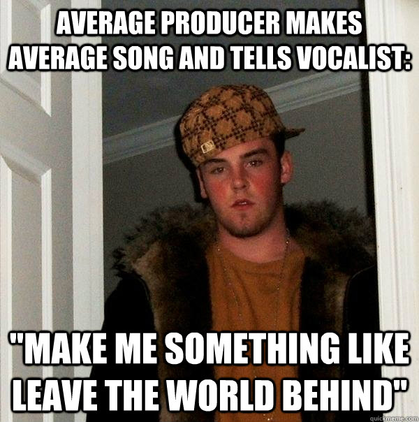 average producer makes average song and tells vocalist: 