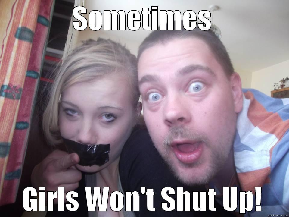 SOMETIMES GIRLS WON'T SHUT UP! Misc