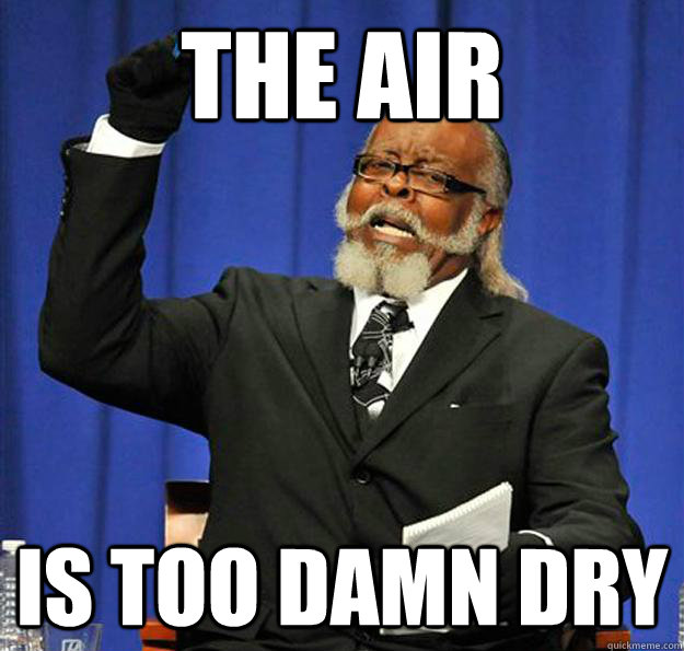 The Air Is too damn Dry  Jimmy McMillan