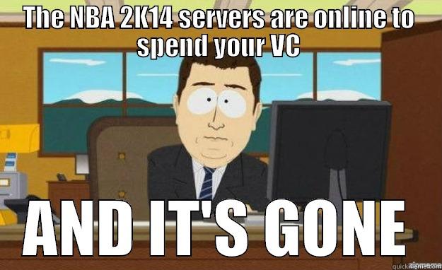 THE NBA 2K14 SERVERS ARE ONLINE TO SPEND YOUR VC AND IT'S GONE aaaand its gone