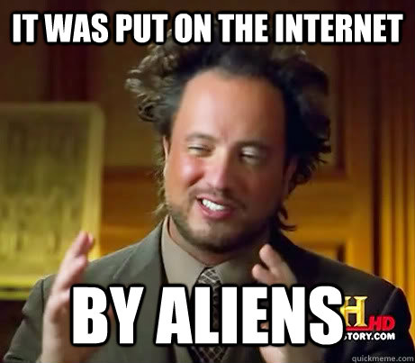 It was put on the internet By Aliens  Ancient Aliens Earthquake