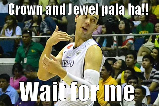 Sanmig Beki Planet - CROWN AND JEWEL PALA HA!! WAIT FOR ME Misc