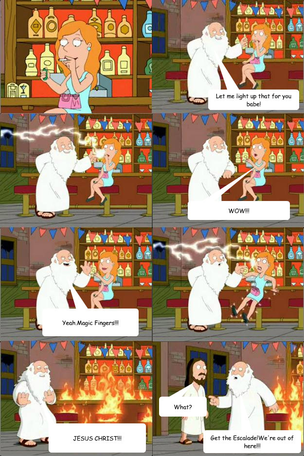 Let me light up that for you babe! WOW!!! Yeah.Magic Fingers!!! JESUS CHRIST!!! What? Get the Escalade!We're out of here!!! - Let me light up that for you babe! WOW!!! Yeah.Magic Fingers!!! JESUS CHRIST!!! What? Get the Escalade!We're out of here!!!  Done