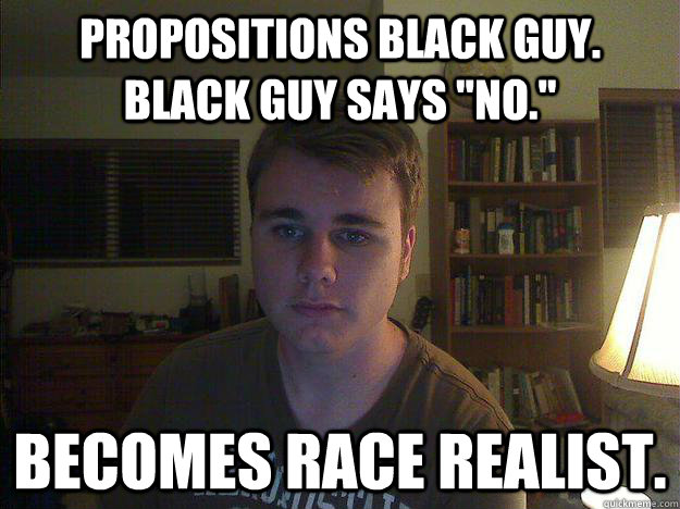 Propositions black guy. Black guy says 