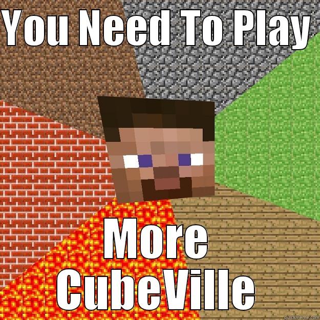 YOU NEED TO PLAY  MORE CUBEVILLE Minecraft