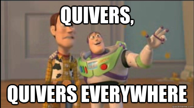 Quivers, Quivers everywhere - Quivers, Quivers everywhere  Misc