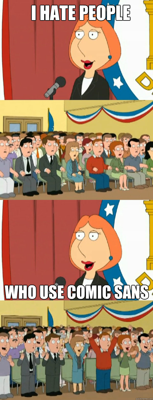 i hate people who use comic sans - i hate people who use comic sans  Lois Griffin