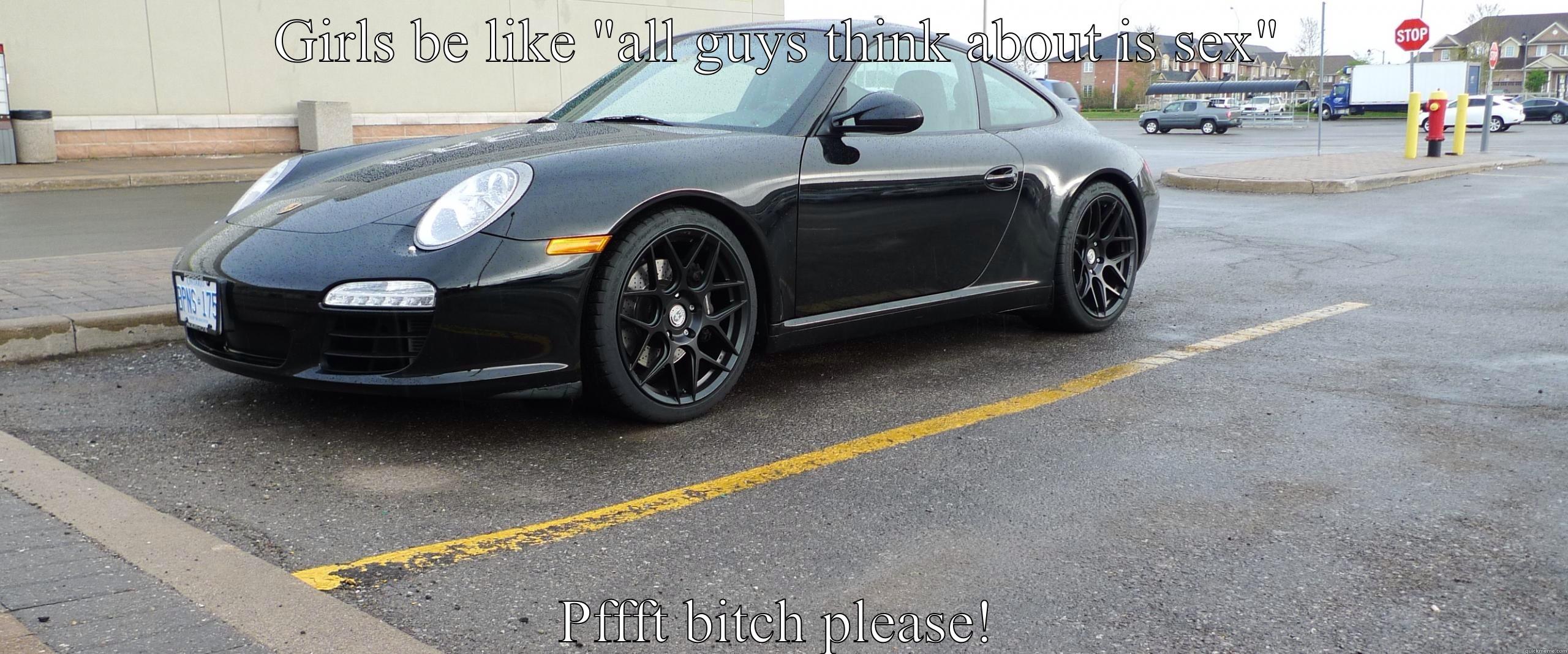 Woman logic Porsche meme - GIRLS BE LIKE 