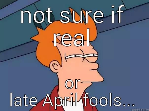 NOT SURE IF REAL OR LATE APRIL FOOLS... Futurama Fry