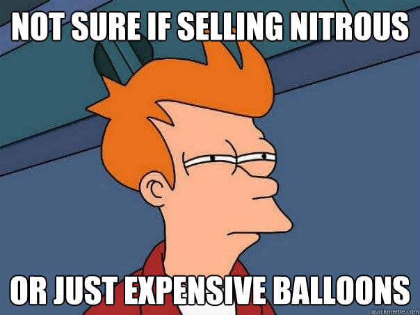 Not sure if selling nitrous or just expensive balloons  Futurama Fry