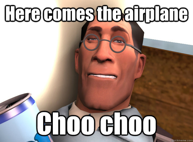 Here comes the airplane Choo choo  10 Medic