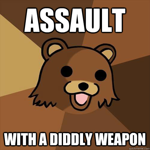 Assault with a diddly weapon  Pedobear