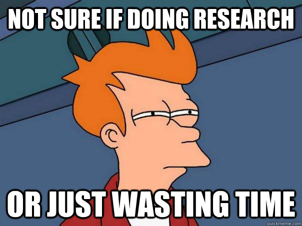 Not sure if doing research or just wasting time  Futurama Fry