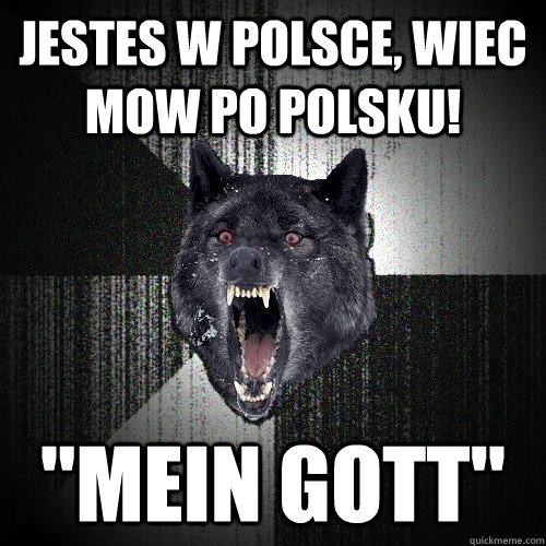 jestes w polsce, wiec mow po polsku! 