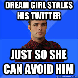 Dream girl stalks his twitter just so she can avoid him  Socially Awkward Darcy