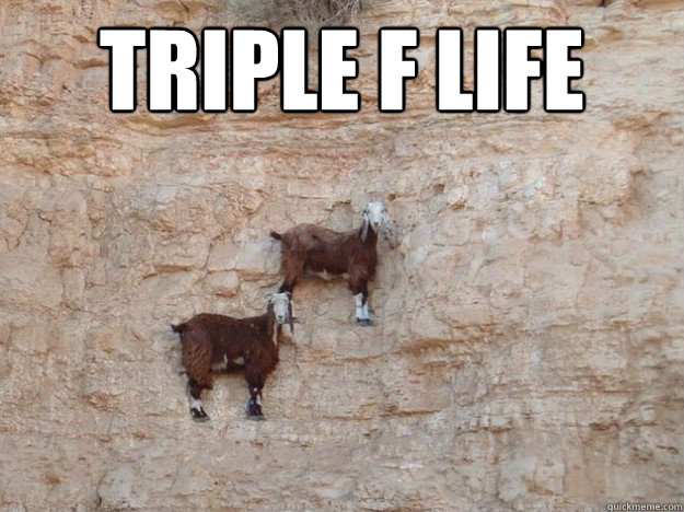 triple f life  - triple f life   Gangster Goat