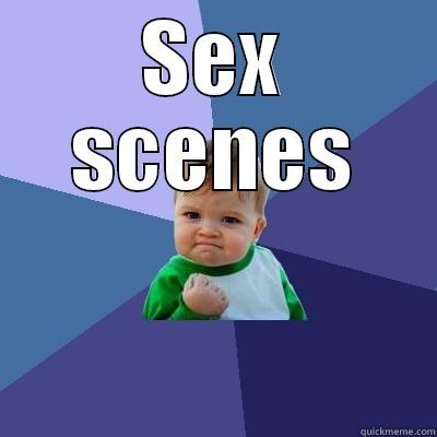 SEX SCENES  Success Kid