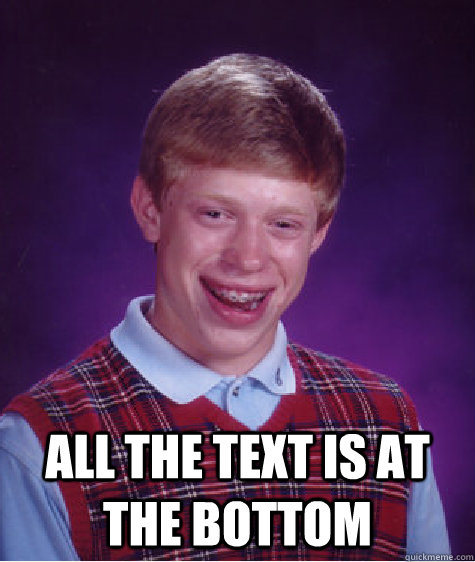  All the text is at the bottom  Bad Luck Brian