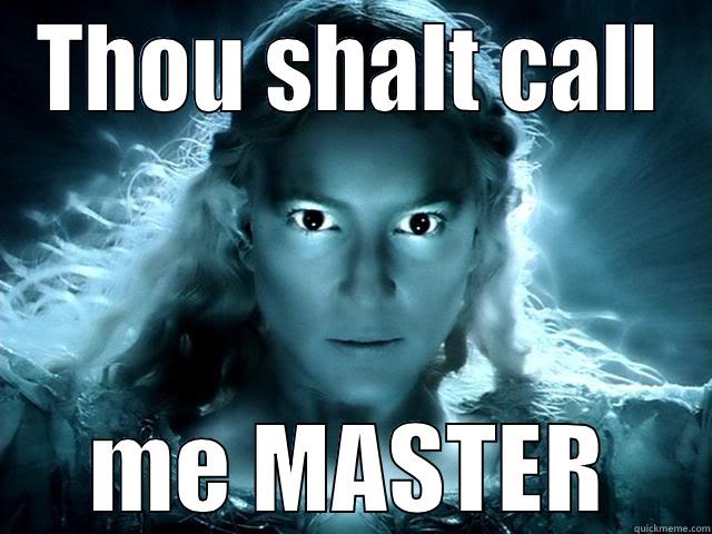 THOU SHALT CALL ME MASTER Misc