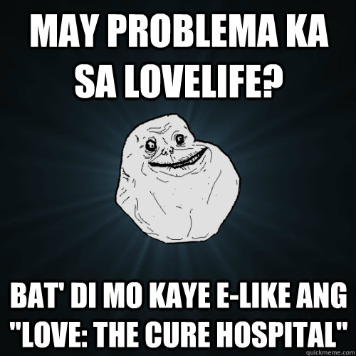 May problema ka sa lovelife? Bat' di mo kaye e-like ang 