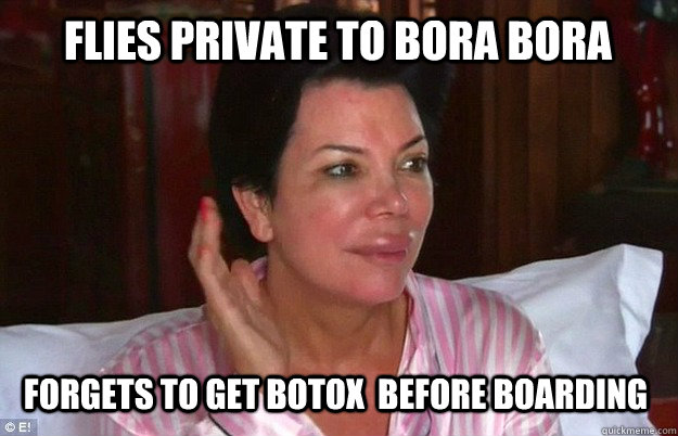 flies private to bora bora forgets to get botox  before boarding - flies private to bora bora forgets to get botox  before boarding  Misc