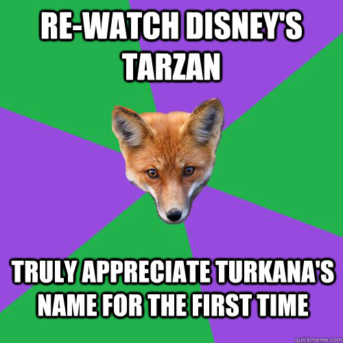 Re-watch Disney's Tarzan Truly appreciate Turkana's name for the first time  Anthropology Major Fox