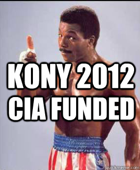 cia funded KONY 2012  Freshman Apollo Creed