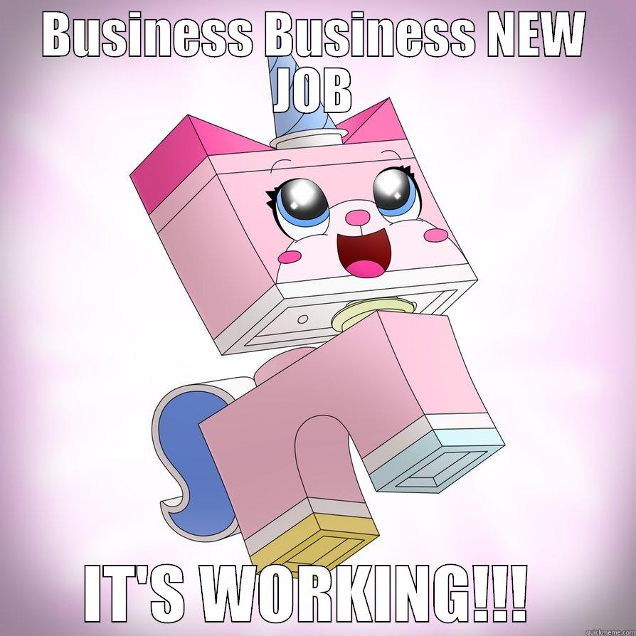 BUSINESS BUSINESS NEW JOB IT'S WORKING!!!  Misc