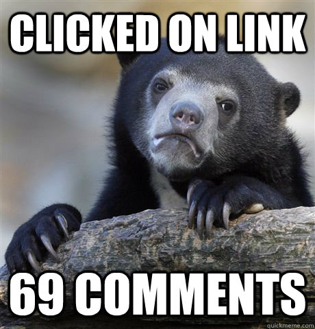 Clicked on link 69 comments  Confession Bear