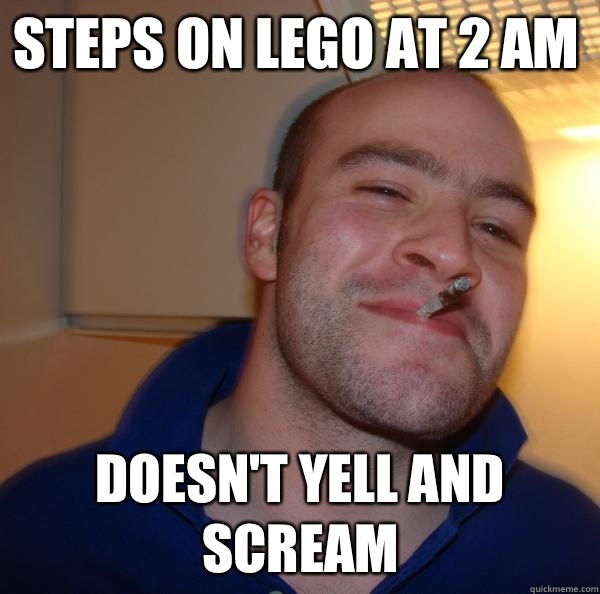 Steps on Lego at 2 am Doesn't yell and scream - Steps on Lego at 2 am Doesn't yell and scream  Misc