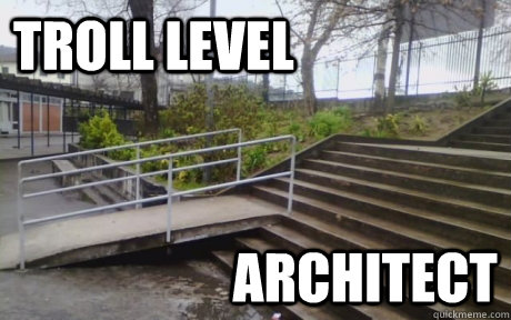 Troll level architect  