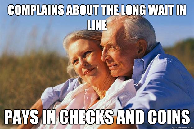 Complains about the long wait in line Pays in checks and coins - Complains about the long wait in line Pays in checks and coins  Misc