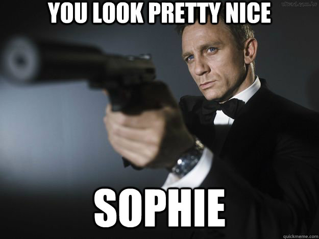 You look pretty nice Sophie  Daniel Craig