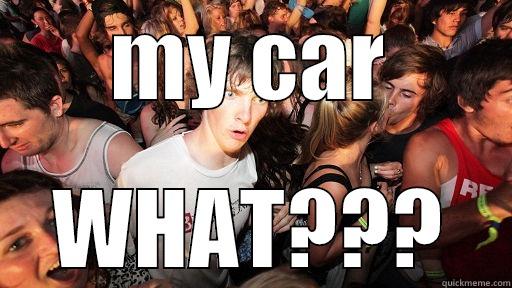 MY CAR WHAT??? Sudden Clarity Clarence