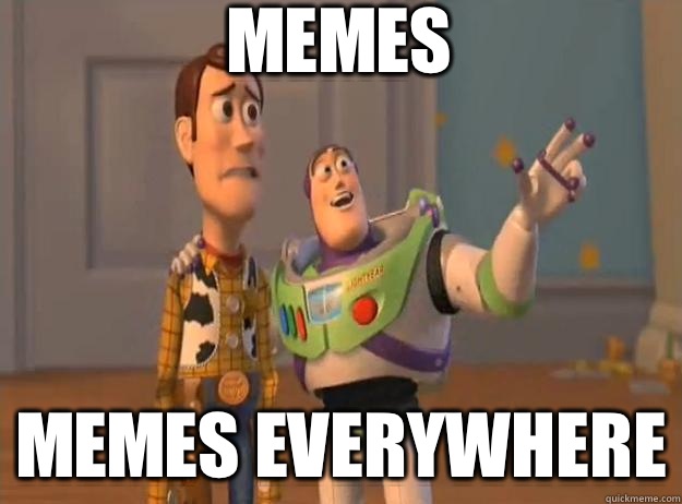 Memes Memes everywhere - Memes Memes everywhere  Prox Everywhere