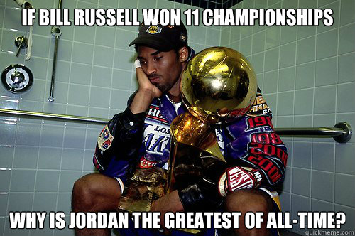 If Bill Russell won 11 Championships why is Jordan the greatest of all-time? - If Bill Russell won 11 Championships why is Jordan the greatest of all-time?  Kobe The Thinker